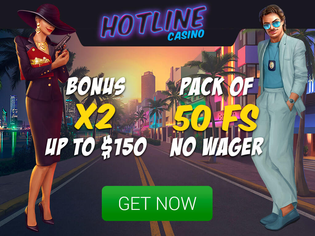 Hotline Casino Welcome Bonus